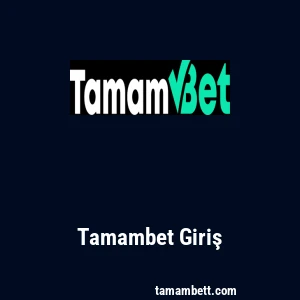 Tamambet Giriş