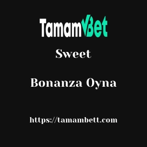 Tamambet Sweet Bonanza Oyna