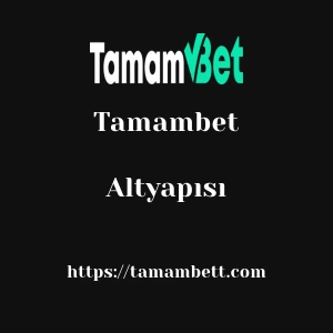 Tamambet Altyapısı