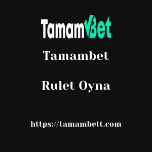 Tamambet Rulet Oyna