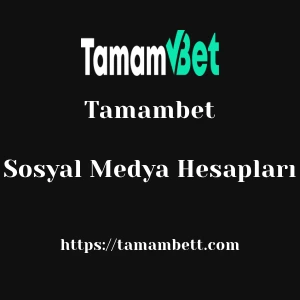Tamambet Sosyal Medya Hesapları