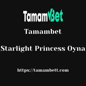 Tamambet Starlight Princess Oyna