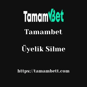 Tamambet Üyelik Silme